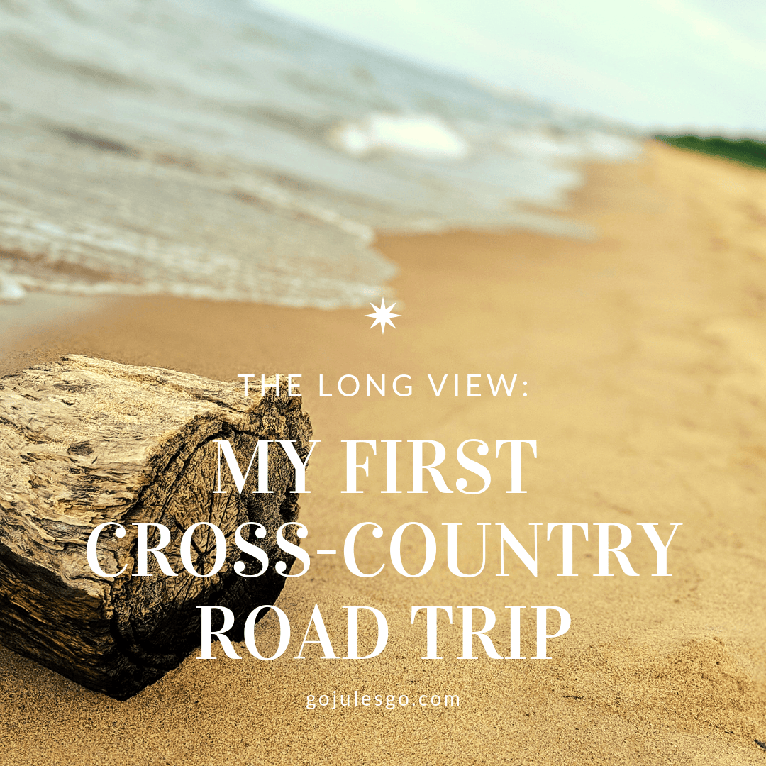 Go Jules Go The Log View My First Cross Country Road Trip title graphic 12JUN2019
