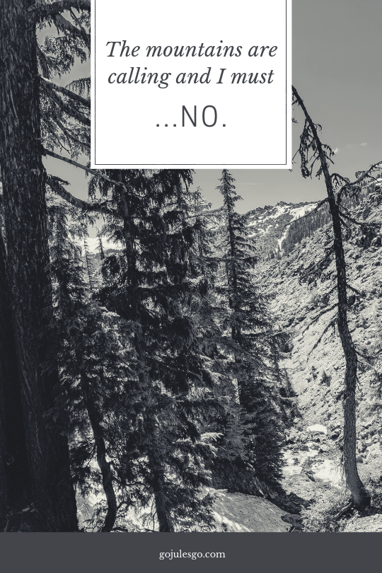 Go Jules Go Title Graphic The Mountains Are Calling and I Must NO_10JUL2019