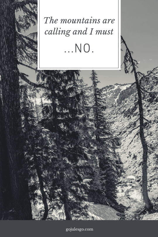 Go Jules Go Title Graphic The Mountains Are Calling and I Must NO_10JUL2019